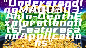 "Understanding MADU303: An In-Depth Exploration of Its Features and Applications"