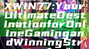 "Discover MAXWIN77: Your Ultimate Destination for Online Gaming and Winning Strategies"