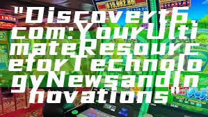 "Discover t6.com: Your Ultimate Resource for Technology News and Innovations"