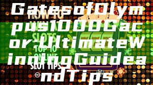 Gates of Olympus 1000 Gacor: Ultimate Winning Guide and Tips