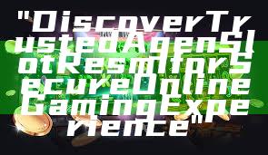 "Discover Trusted Agen Slot Resmi for Secure Online Gaming Experience"