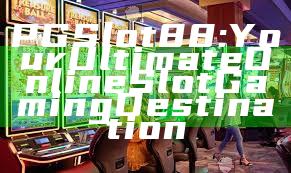 PGSlot88: Your Ultimate Online Slot Gaming Destination
