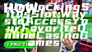 "Unblocking Situs Slot: Ways to Access Your Favorite Online Casino Games"