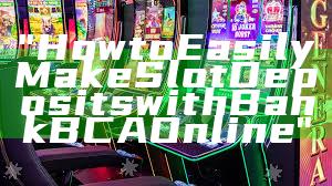 "How to Easily Make Slot Deposits with Bank BCA Online"