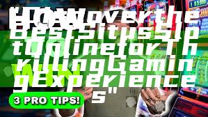 "Discover the Best Situs Slot Online for Thrilling Gaming Experiences"