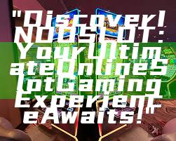 "Discover INDOSLOT: Your Ultimate Online Slot Gaming Experience Awaits!"