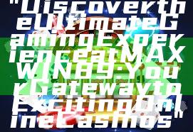 "Discover the Ultimate Gaming Experience at MAXWIN89: Your Gateway to Exciting Online Casinos"