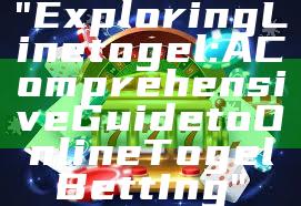 "Exploring Linetogel: A Comprehensive Guide to Online Togel Betting"