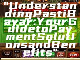 "Understanding Pasti Bayar: Your Guide to Payment Solutions and Benefits"